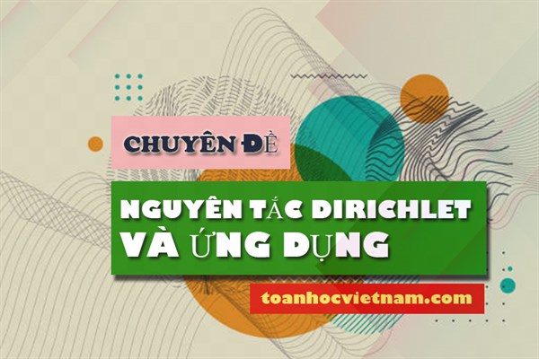 Ứng dụng nguyên lý Dirichlet trong giải toán tổ hợp