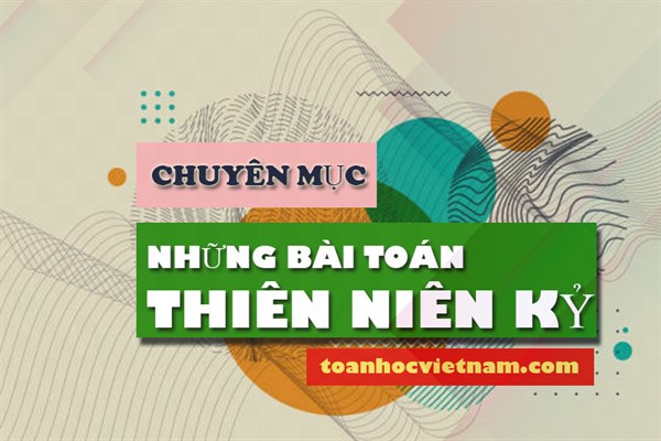 Những bài toán thiên niên kỷ được lựa chọn bởi Viện Toán học Clay